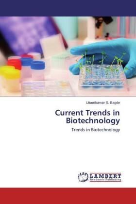 Bagde |  Current Trends in Biotechnology | Buch |  Sack Fachmedien