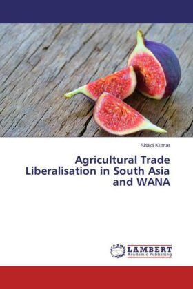 Kumar | Agricultural Trade Liberalisation in South Asia and WANA | Buch | 978-3-659-57173-2 | sack.de