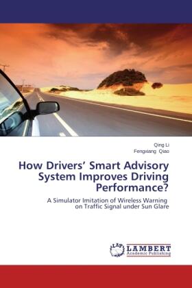 Li / Qiao |  How Drivers' Smart Advisory System Improves Driving Performance? | Buch |  Sack Fachmedien