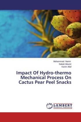 Namir / Mounir / Allaf | Impact Of Hydro-thermo Mechanical Process On Cactus Pear Peel Snacks | Buch | 978-3-659-57289-0 | www.sack.de