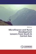 Kumar |  Microfinance and Rural Development Lessons from South & Central Asia | Buch |  Sack Fachmedien
