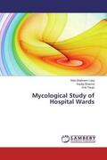Luka / Sharma / Tiwari |  Mycological Study of Hospital Wards | Buch |  Sack Fachmedien