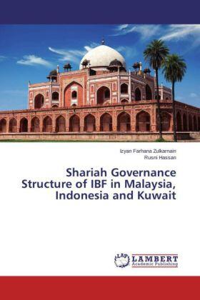 Zulkarnain / Hassan |  Shariah Governance Structure of IBF in Malaysia, Indonesia and Kuwait | Buch |  Sack Fachmedien
