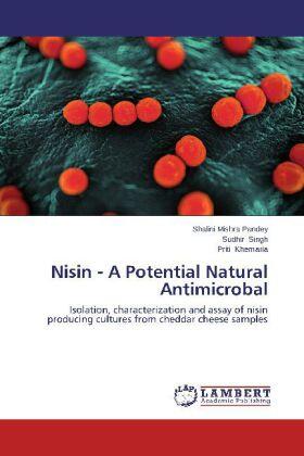Mishra Pandey / Singh / Khemaria |  Nisin - A Potential Natural Antimicrobal | Buch |  Sack Fachmedien
