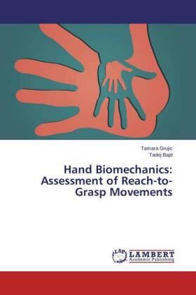 Grujic / Bajd |  Hand Biomechanics: Assessment of Reach-to-Grasp Movements | Buch |  Sack Fachmedien