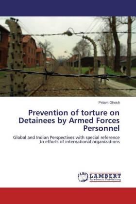 Ghosh |  Prevention of torture on Detainees by Armed Forces Personnel | Buch |  Sack Fachmedien