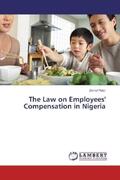 Peter |  The Law on Employees' Compensation in Nigeria | Buch |  Sack Fachmedien