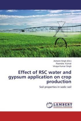 Kumar / Kumar Singh / Singh |  Effect of RSC water and gypsum application on crop production | Buch |  Sack Fachmedien