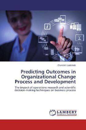 Ladeinde | Predicting Outcomes in Organizational Change Process and Development | Buch | sack.de