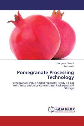 Dhumal / Karale |  Pomegranate Processing Technology | Buch |  Sack Fachmedien