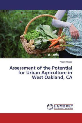 Reese |  Assessment of the Potential for Urban Agriculture in West Oakland, CA | Buch |  Sack Fachmedien