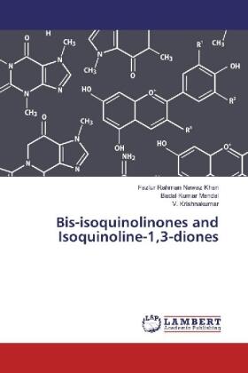Nawaz Khan / Mandal / Krishnakumar |  Bis-isoquinolinones and Isoquinoline-1,3-diones | Buch |  Sack Fachmedien