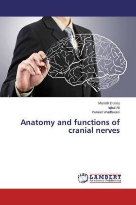 Dubey / Ali / Wadhwani | Anatomy and functions of cranial nerves | Buch | 978-3-659-58593-7 | sack.de