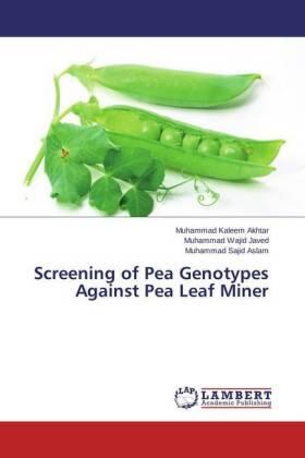 Akhtar / Javed / Aslam |  Screening of Pea Genotypes Against Pea Leaf Miner | Buch |  Sack Fachmedien