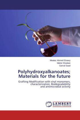 Elsawy / Elsabee / Saad |  Polyhydroxyalkanoates; Materials for the future | Buch |  Sack Fachmedien