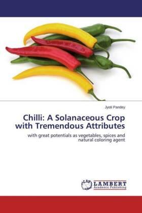 Pandey |  Chilli: A Solanaceous Crop with Tremendous Attributes | Buch |  Sack Fachmedien