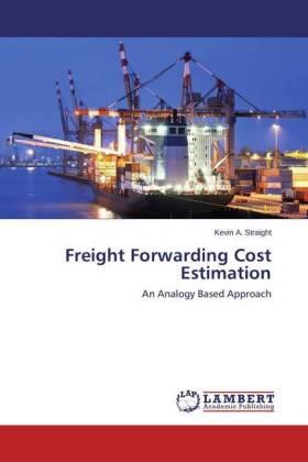 Straight |  Freight Forwarding Cost Estimation | Buch |  Sack Fachmedien