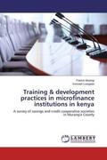 Mwangi / Lwegado |  Training & development practices in microfinance institutions in kenya | Buch |  Sack Fachmedien