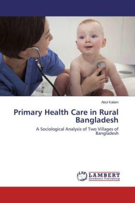 Kalam |  Primary Health Care in Rural Bangladesh | Buch |  Sack Fachmedien
