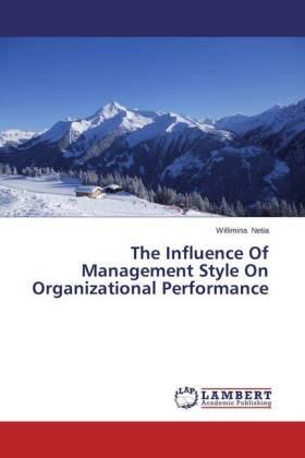 Netia | The Influence Of Management Style On Organizational Performance | Buch | 978-3-659-59088-7 | sack.de