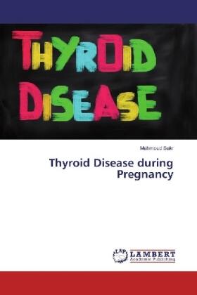 Sakr | Thyroid Disease during Pregnancy | Buch | 978-3-659-59104-4 | sack.de