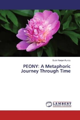 Kundu |  PEONY: A Metaphoric Journey Through Time | Buch |  Sack Fachmedien