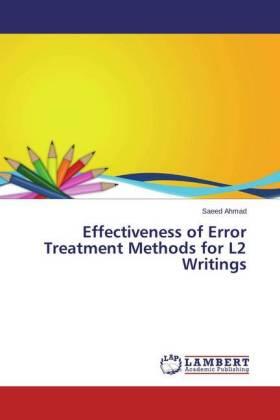 Ahmad |  Effectiveness of Error Treatment Methods for L2 Writings | Buch |  Sack Fachmedien