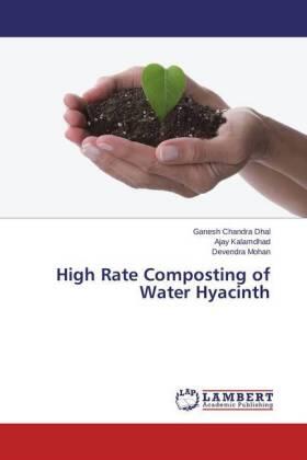 Dhal / Kalamdhad / Mohan |  High Rate Composting of Water Hyacinth | Buch |  Sack Fachmedien