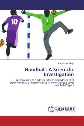 Singh |  Handball: A Scientific Investigation | Buch |  Sack Fachmedien