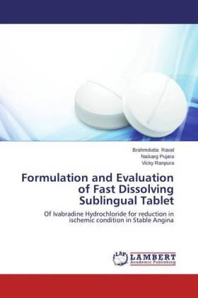 Raval / Pujara / Ranpura | Formulation and Evaluation of Fast Dissolving Sublingual Tablet | Buch | 978-3-659-59536-3 | sack.de