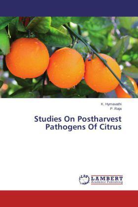 Hymavathi / Raja |  Studies On Postharvest Pathogens Of Citrus | Buch |  Sack Fachmedien
