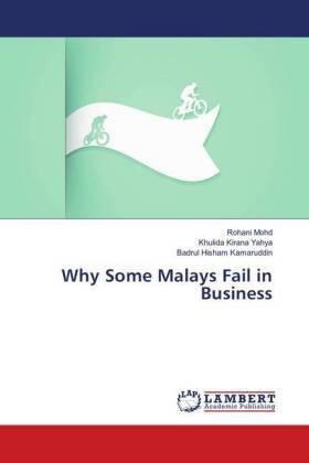 Mohd / Yahya / Kamaruddin | Why Some Malays Fail in Business | Buch | 978-3-659-59778-7 | sack.de
