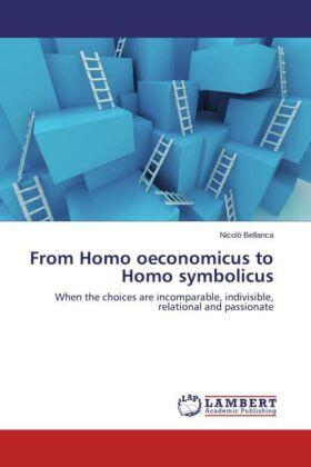 Bellanca | From Homo oeconomicus to Homo symbolicus | Buch | 978-3-659-59925-5 | sack.de