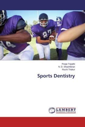 Tripathi / Shashikiran / Thakur |  Sports Dentistry | Buch |  Sack Fachmedien