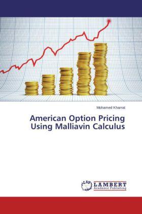Kharrat |  American Option Pricing Using Malliavin Calculus | Buch |  Sack Fachmedien