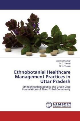 Kumar / Tewari |  Ethnobotanial Healthcare Management Practices in Uttar Pradesh | Buch |  Sack Fachmedien