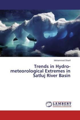 Sharif |  Trends in Hydro-meteorological Extremes in Satluj River Basin | Buch |  Sack Fachmedien