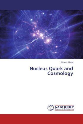 Sinha |  Nucleus Quark and Cosmology | Buch |  Sack Fachmedien