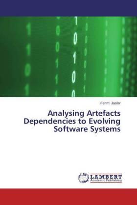 Jaafar |  Analysing Artefacts Dependencies to Evolving Software Systems | Buch |  Sack Fachmedien