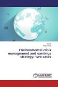 Hu / Cheng |  Environmental crisis management and earnings strategy: two cases | Buch |  Sack Fachmedien