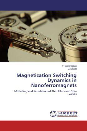 Sabareesan / Daniel | Magnetization Switching Dynamics in Nanoferromagnets | Buch | 978-3-659-61309-8 | www.sack.de