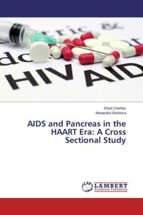 Chehter / Barbosa |  AIDS and Pancreas in the HAART Era: A Cross Sectional Study | Buch |  Sack Fachmedien