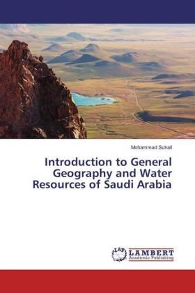 Suhail |  Introduction to General Geography and Water Resources of Saudi Arabia | Buch |  Sack Fachmedien