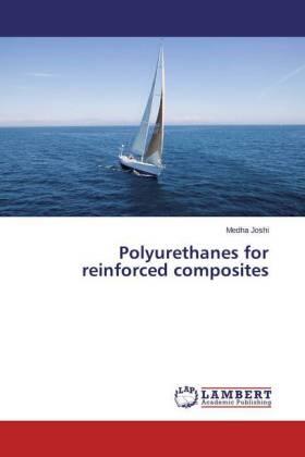 Joshi |  Polyurethanes for reinforced composites | Buch |  Sack Fachmedien