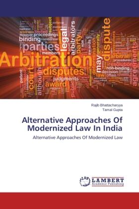 Bhattacharyya / Gupta |  Alternative Approaches Of Modernized Law In India | Buch |  Sack Fachmedien