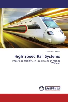 Pagliara | High Speed Rail Systems | Buch | 978-3-659-61581-8 | sack.de