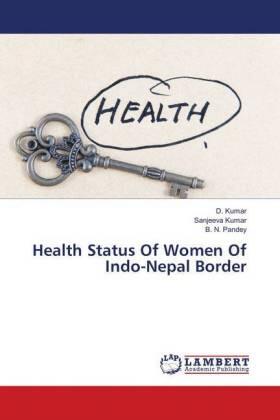 Kumar / Pandey |  Health Status Of Women Of Indo-Nepal Border | Buch |  Sack Fachmedien