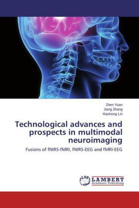 Yuan / Zhang / Lin |  Technological advances and prospects in multimodal neuroimaging | Buch |  Sack Fachmedien