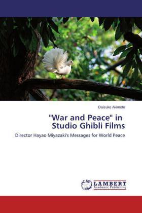 Akimoto |  ''War and Peace'' in Studio Ghibli Films | Buch |  Sack Fachmedien