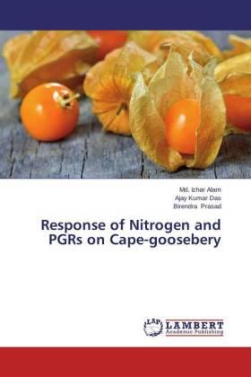 Alam / Das / Prasad |  Response of Nitrogen and PGRs on Cape-goosebery | Buch |  Sack Fachmedien